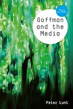Télécharger le livre :  Goffman and the Media