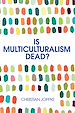 Télécharger le livre :  Is Multiculturalism Dead?