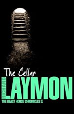 Télécharger le livre :  The Cellar (Beast House Chronicles, Book 1)