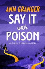 Télécharger le livre :  Say it with Poison (Mitchell & Markby 1)