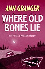 Télécharger le livre :  Where Old Bones Lie (Mitchell & Markby 5)