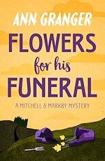 Télécharger le livre :  Flowers for his Funeral (Mitchell & Markby 7)