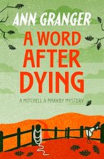 Télécharger le livre :  A Word After Dying (Mitchell & Markby 10)