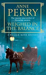 Télécharger le livre :  Weighed in the Balance (William Monk Mystery, Book 7)