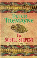 Télécharger le livre :  The Subtle Serpent (Sister Fidelma Mysteries Book 4)