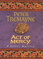 Télécharger le livre :  Act of Mercy (Sister Fidelma Mysteries Book 8)