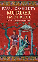 Télécharger le livre :  Murder Imperial (Ancient Rome Mysteries, Book 1)