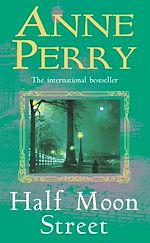 Télécharger le livre :  Half Moon Street (Thomas Pitt Mystery, Book 20)