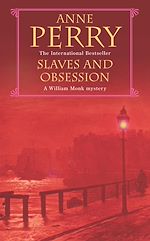 Télécharger le livre :  Slaves and Obsession (William Monk Mystery, Book 11)