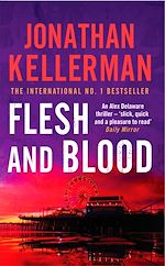 Download this eBook Flesh and Blood (Alex Delaware series, Book 15)