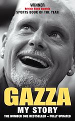 Télécharger le livre :  Gazza:  My Story
