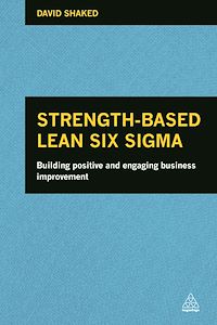 Téléchargez le livre :  Strength-Based Lean Six Sigma