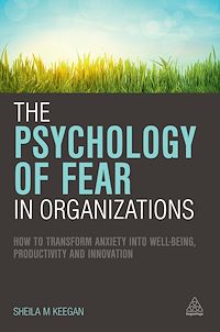 Téléchargez le livre :  The Psychology of Fear in Organizations