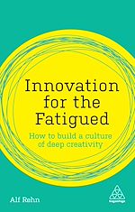 Download this eBook Innovation for the Fatigued