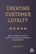 Télécharger le livre :  Creating Customer Loyalty