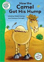 Télécharger le livre :  Tadpoles Tales: Just So Stories - How the Camel Got His Hump
