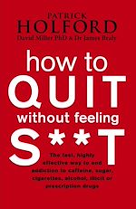 Télécharger le livre :  How To Quit Without Feeling S**T