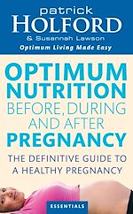 Télécharger le livre :  Optimum Nutrition Before, During And After Pregnancy