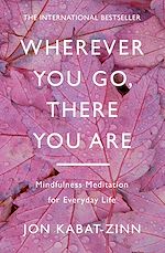 Télécharger le livre :  Wherever You Go, There You Are