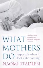 Télécharger le livre :  What Mothers Do