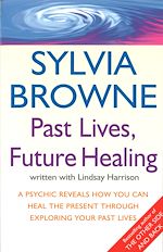 Télécharger le livre :  Past Lives, Future Healing