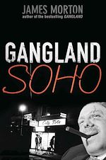 Télécharger le livre :  Gangland Soho