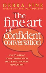 Télécharger le livre :  The Fine Art Of Confident Conversation