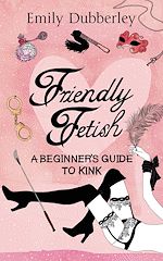 Télécharger le livre :  Friendly Fetish