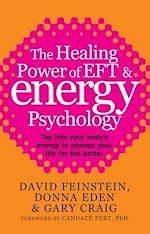 Télécharger le livre :  The Healing Power Of Eft And Energy Psychology