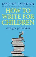 Télécharger le livre :  How To Write For Children And Get Published