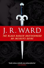 Télécharger le livre :  The Black Dagger Brotherhood: An Insider's Guide