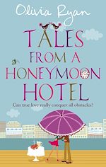 Download this eBook Tales From A Honeymoon Hotel: a warm and witty holiday read about life after 'I Do'