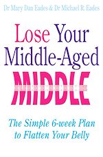 Télécharger le livre :  Lose Your Middle-Aged Middle