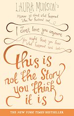 Télécharger le livre :  This is Not the Story You Think it is