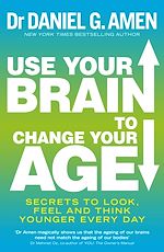 Télécharger le livre :  Use Your Brain to Change Your Age