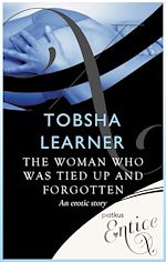 Télécharger le livre :  The Woman Who Was Tied Up and Forgotten