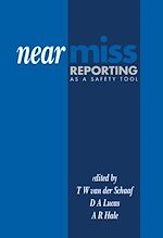 Télécharger le livre :  Near Miss Reporting as a Safety Tool