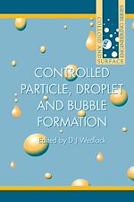 Télécharger le livre :  Controlled Particle, Droplet and Bubble Formation