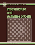 Télécharger le livre :  Infrastructure and Activities of Cells