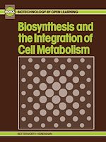 Télécharger le livre :  Biosynthesis & Integration of Cell Metabolism