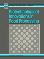 Télécharger le livre :  Biotechnological Innovations in Food Processing