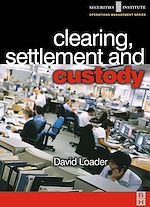 Télécharger le livre :  Clearing, Settlement and Custody