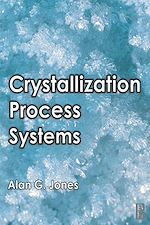 Télécharger le livre :  Crystallization Process Systems