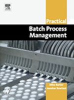 Télécharger le livre :  Practical Batch Process Management