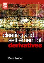 Télécharger le livre :  Clearing and Settlement of Derivatives