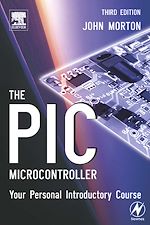 Télécharger le livre :  The PIC Microcontroller: Your Personal Introductory Course