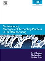 Télécharger le livre :  Contemporary Management Accounting Practices in UK Manufacturing