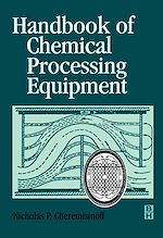 Télécharger le livre :  Handbook of Chemical Processing Equipment