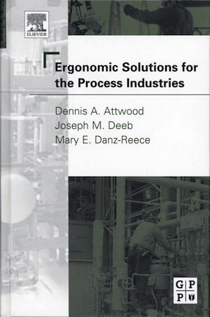 Téléchargez le livre :  Ergonomic Solutions for the Process Industries