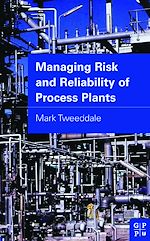 Télécharger le livre :  Managing Risk and Reliability of Process Plants